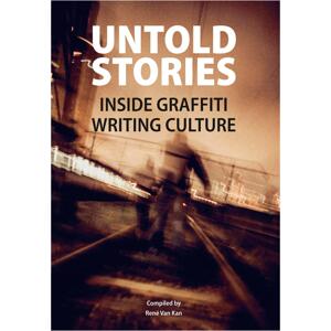 Urban Media UNTOLD STORIES Inside the Culture of Writing Graffiti Multicolored